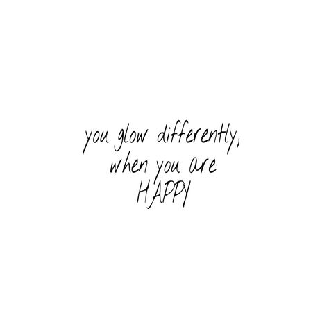 Glow Different When Youre Happy Quotes, Short Quotes, Fact Quotes, Happy Quotes, Wise Words, Lifestyle, Health, Quotes, Quick Saves