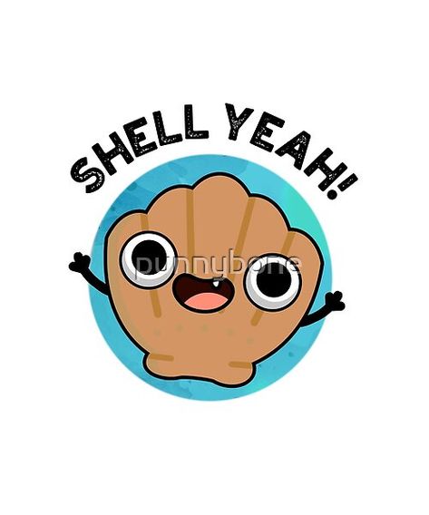 Cute Puns Friends, Sea Puns, Friend Puns, Cute Seashell, Shell Yeah, Patch Ideas, Cute Puns, Sleepover Ideas, Pun Gifts