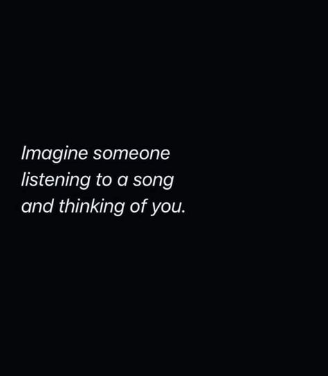 Imagine Someone Listening To A Song And Thinking Of You, Hold Me While You Wait Spotify, Crying Listening Music, Listening To Music Quotes, See You Again Spotify Lyrics, A Soulmate Who Wasnt Meant To Be Spotify, Always Thinking Of You, Soulmate Quotes, Always And Forever