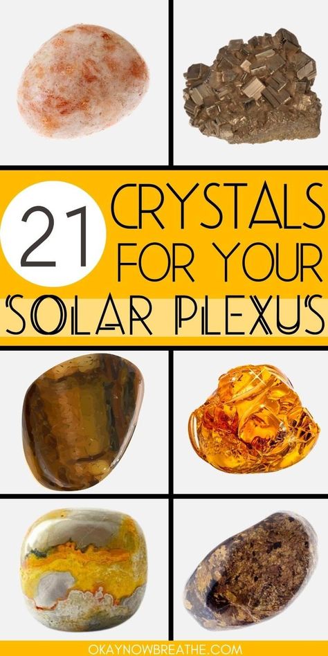 There is a grid of 6 crystals. Going clockwise, starting in the upper left corner, there is sunstone, pyrite, amber, bronzite, bumblebee jasper, and tiger eye. In the middle, there is a section for text that reads: 21 crystals for your solar plexus - okaynowbreathe.com Solar Plexus Chakra Activities, How To Charge Crystals In The Sun, Solar Plexus Crystals, Crystals For Solar Plexus Chakra, Astrology 2023, Solar Chakra Crystals, Solar Plexus Chakra Crystals, Chakra Stones Chart, Emotional Solar Plexus Authority