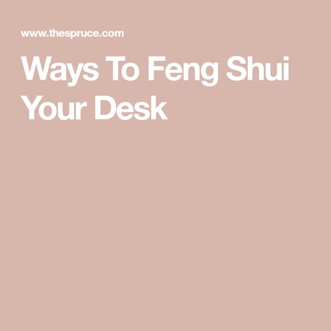 Ways To Feng Shui Your Desk Desk Feng Shui Office, Feng Shui Work Desk, Feng Shui Desk Placement, Desk Feng Shui, Feng Shui Your Desk, Feng Shui Home Office, Feng Shui Office, Grad School, Office Inspiration