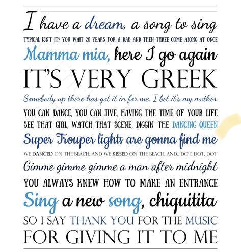 Mamma Mia Movie, Nursery Wall Art Quotes, Movie Quote Prints, Mama Mia, Art Quote, I Have A Dream, Songs To Sing, Song Quotes, Quote Prints