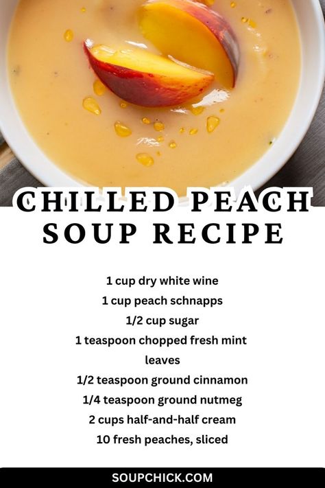 Chilled Peach Soup recipe Chilled Peach Soup Recipe, Peach Soup Recipe, Peach Soup, Fruit Soup, Summer Soup, Light Appetizers, Peach Schnapps, Peach Slices, Soup Dinner