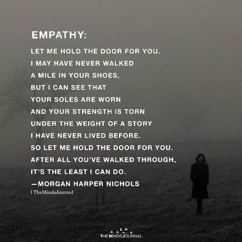 Empathy: Let Me Hold The Door For You - https://themindsjournal.com/empathy-let-me-hold-the-door-for-you/ Respect Your Parents, Empathy Quotes, Compassion Quotes, Quotes Board, Heart Touching Story, Mindfulness Journal, Empath, Inspiration Board, Psych