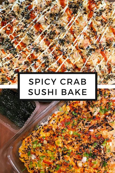 casserole dish of spicy crab sushi bake with drizzles of Japanese Kewpie mayo, eel sauce, and sriracha, served with roasted seaweed Sushi Casserole Recipe, Crab Sushi Bake, Shrimp Sushi Rolls, Spicy Crab Roll, Deconstructed Sushi, Crab Bake, Crab Sushi, Shrimp Sushi, Sushi Bake