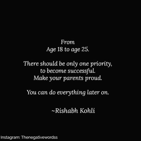 Rishabh Kohli on Instagram: “Agree? Focus on your career, passion. Make your parents proud. ~ @iamrishabkohli  Instagram: @thenegativewordss 🇮🇳” Making Your Parents Proud Quotes, Parents Motivation Quotes, Focus On Career Not Love, Focus On Career Quotes, Make Parents Proud Quotes Study, Make Parents Proud, Make Your Parents Proud, Focus On Career, Career Passion