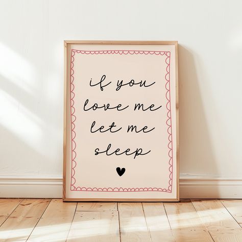 If you love me let me sleep Print | Retro Pink Poster, Funky Preppy Positive Art Print Fun Quirky Bedroom Art Dorm Decor, cool apartment art Sleeping Room Wall Decoration, If You Love Me Let Me Sleep, Quirky Bedroom, Cool Apartment, Sleep Art, Wall Decor Above Bed, Positive Wall, Unique Wallpapers, Let Me Sleep