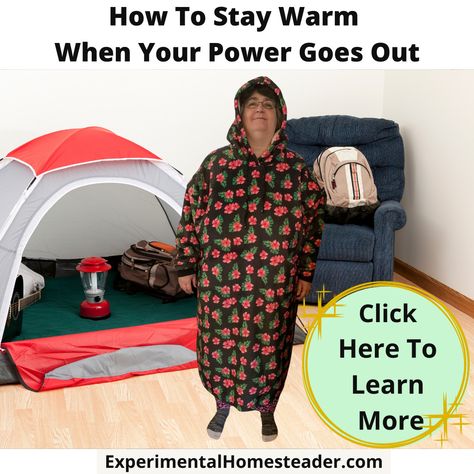 Staying Warm During Power Outage, Staying Warm While Camping, How To Stay Warm When The Power Goes Out, How To Stay Warm, Small Tent, Homestead Survival, Wearable Blanket, Preserving Food, Body Heat