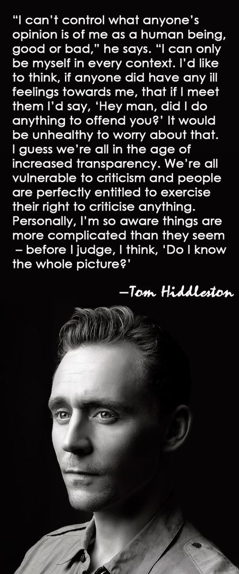 ~Tom~ Thomas Hiddleston, Tom Hiddleston Quotes, Crimson Peak, Quotes Beautiful, Thomas William Hiddleston, Loki Laufeyson, Super Quotes, Chris Hemsworth, A Quote