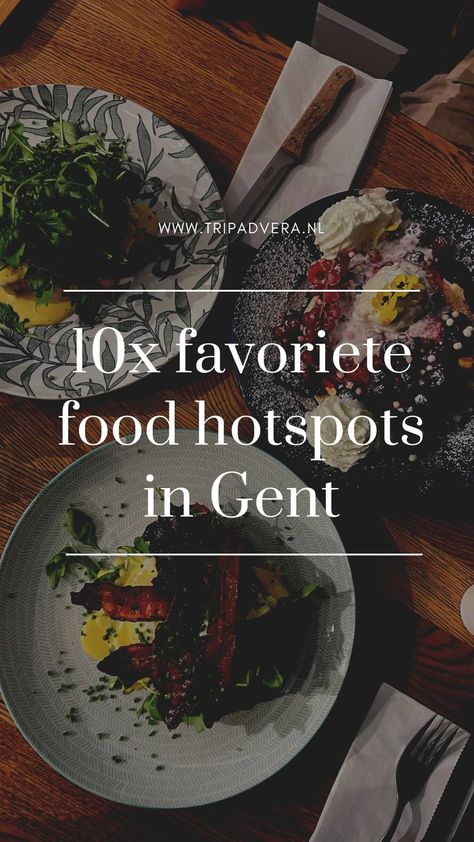 food hotspots Gent Belgium Food, Gent Belgium, Tapas Restaurant, Ghent Belgium, Food Spot, Top Restaurants, Hot Spots, Culture Travel, Food Guide