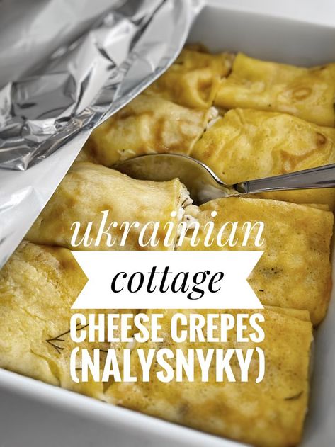 Nalysnyky Recipe Ukrainian Food, Ukrainian Cottage Cheese Crepes, Nalysnyky Recipe With Dill, Ukrainian Nalysnyky, Ukrainian Appetizers, Ukrainian Nachynka, Cottage Cheese Crepes, Nalysnyky Recipe, Nalesniki Recipe