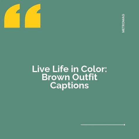 Find the perfect quote to pair with your brown outfit with this collection of expressive quotes! | # #FashionCaptions #Quotes Brown Colour Captions For Instagram, Brown Outfit Quotes, Instagram Captions Brown Outfit, Caption For Brown Outfit, Brown Outfit Captions For Instagram, Brown Captions For Instagram, Brown Captions, Expressive Quotes, Outfit Captions