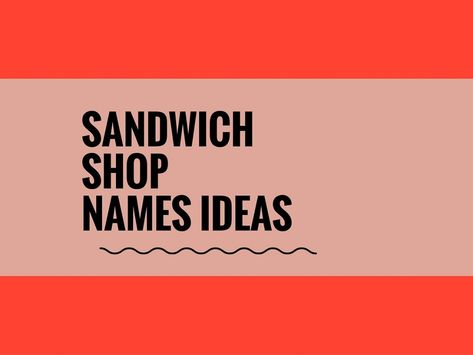 People often need to stop at sandwich shops for breakfast, lunch or even a quick snack..choosing a creative company name can attract more attention.A Creative name is the most important thing of marketing. Check here creative, best Sandwich Shop names ideas for your inspiration. Sandwich Restaurant Ideas, Sandwich Shop Logo Design, Sandwich Names Ideas, Sandwich Cafe Design, Snack Shop Name Ideas, Sandwich Shop Names Ideas, Snack Name Ideas, Sandwich Shop Interior Design Ideas, Burger Shop Names Ideas