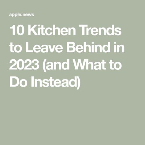 Kitchen Trends To Avoid, Kitchen Countertop Trends, Kitchen Color Trends, Backsplash Trends, Kitchen Backsplash Trends, Cabinet Trends, Top Kitchen Trends, Kitchen Layouts With Island, Two Tone Kitchen Cabinets