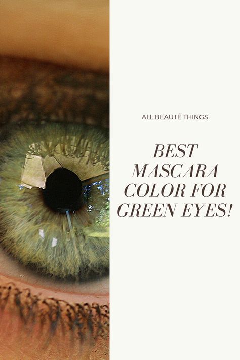 Here’s a guide on all the mascara colors to find which one suits your eye color! 🦋✨ Mascara For Green Eyes, Mascara Colors, People With Green Eyes, All Eye Colors, Green Eyes Pop, Green Mascara, Perfect Mascara, Make Your Eyes Pop, Best Mascara