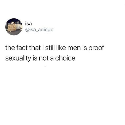 The fact that I still like men is proof sexuality is not a choice. Witty Remarks, Hate Men, Funny Joke Quote, Sarcasm Humor, Men Quotes, Funny Words, Ecards Funny, Funny Tweets, Funny Facts