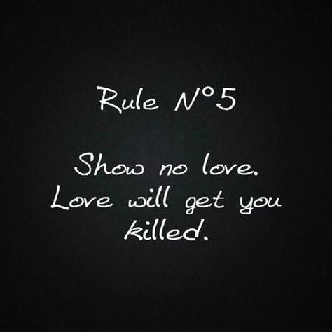 My favourite quote from Curtis Jackson from my favourite film get rich or die trying. Show no love, love will get you killed ✌️ Show No Love Quotes, Rule No 5 Tattoo, Too Much Love Will Kill You Quotes, Show No Love Wallpaper, Love Will Get You Killed, Kill Or Be Killed Wallpaper, Rule Number 5 Dont Show Love, I Will Kill You Quotes, Rule No 1 Quotes