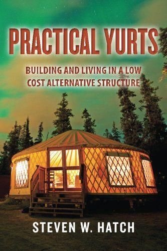 Practical Yurts: Building And Living In A Low Cost Alternative Structure by Steven W. Hatch, 9781496089991, available at LibroWorld.com. Fast Delivery. 100% Safe Payment. Worldwide Delivery. Yurt Living Interior Design, Yurt Kits, Radiant Barrier Insulation, Live Off Grid, Building A Yurt, Living Interior Design, Yurt Living, Housing Crisis, Radiant Barrier