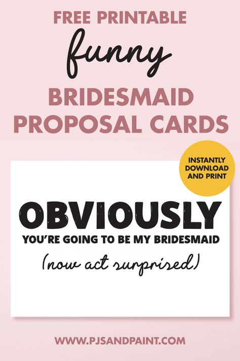 Free Printable Funny Bridesmaid Proposal Cards | Obviously You’re Going To Be My Bridesmaid Printable Bridesmaid Proposal Free, Will You Be My Bridesmaid Printable Free, Bridesmaid Proposal Sayings, Bridesmaid Proposal Quotes, Bridesmaid Proposal Poem, Bridesmaid Proposal Card Messages, Bridesmaid Proposal Letter, Bridesmaid Letter, Funny Bridesmaid Proposal Cards