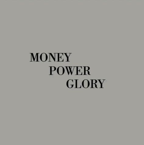 I Want Power Aesthetic, Money Power Glory Aesthetic, Entj Quotes, Latino Quotes, Ldr Songs, Cold Quotes, Money Power Glory, Demon Days, I Get Money