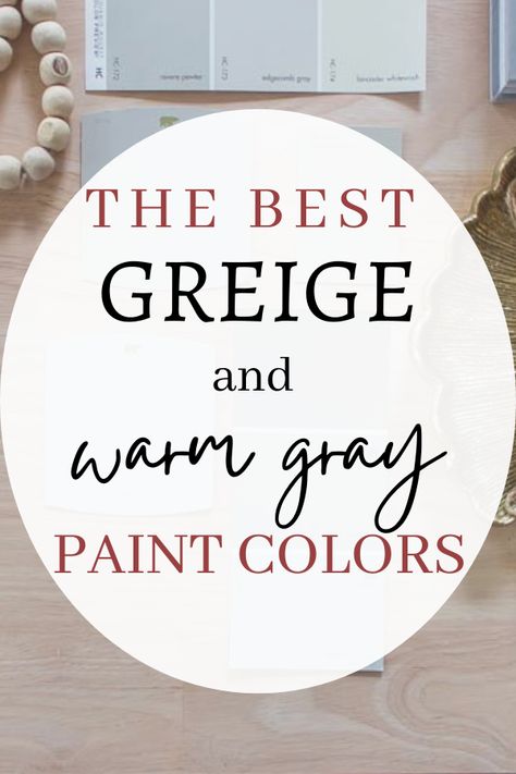 Best Greige Paint Color 2023, Shades Of Greige Paint, Ppg Greige Paint Colors, Greige Paint Colors 2023, Light Warm Grey Paint Colors, Colors That Go With Perfect Greige, The Best Greige Paint Colors, Grayish Beige Paint Colors, Greige With Blue Undertones