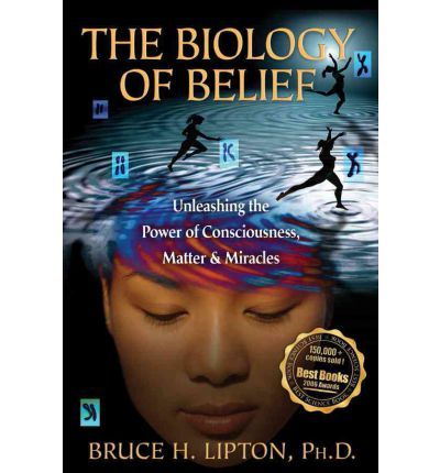 The Biology of Belief: Unleashing the Power of Consciousness, Matter and Miracles. Biology Of Belief, Bruce Lipton, Quantum Physics, Luxor, Psych, Great Books, Book Publishing, Book Lists, Mind Body