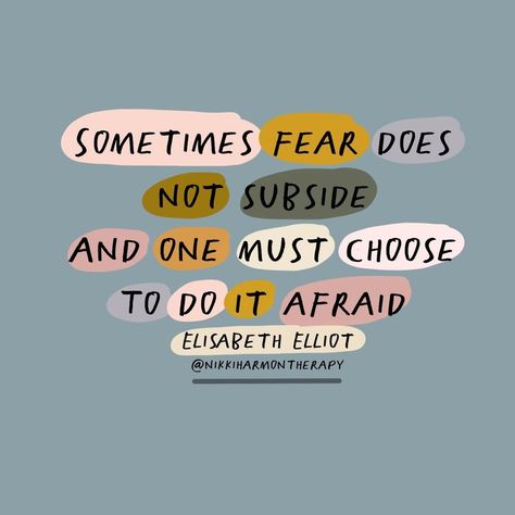 Scared Do It Anyway, Be Scared And Do It Anyway, Afraid Quotes, Do It Afraid, Vision Board Pics, 2024 Moodboard, Elisabeth Elliot, Random Quotes, Do It Anyway