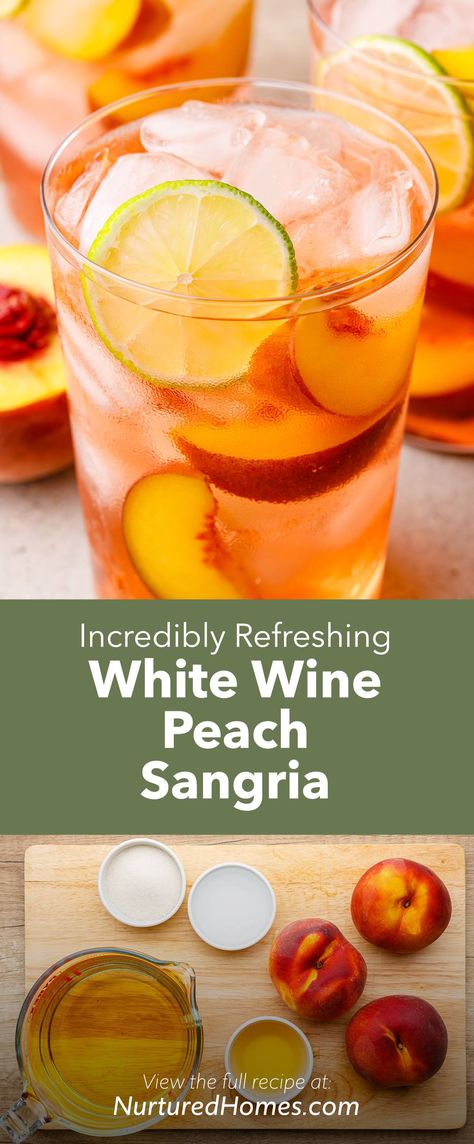 Incredibly Refreshing and Light White Wine Peach Sangria - Nurtured Homes White Wine Sangria Peach, Refreshment Drinks, Peach Sangria Recipes, Sangria White, Homemade Sangria, White Sangria Recipe, Grinch Punch, Infused Liquors, White Wine Sangria