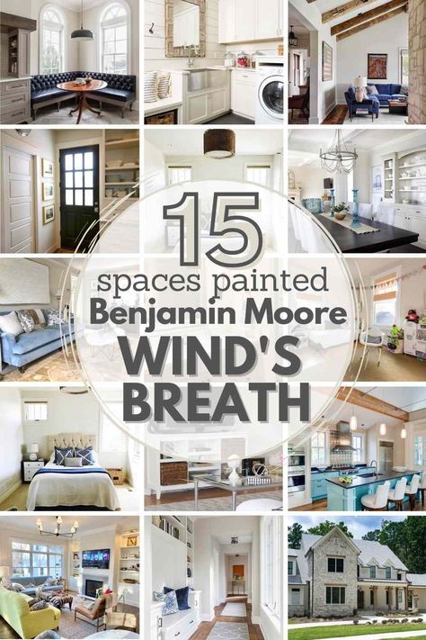 ULTIMATE Paint Color Study: Benjamin Moore Wind's Breath BM 981. Learn undertones, coordinating colors, similar shades and see this paint color used in 15 REAL HOMES to help you decide if it's the right paint choice for your own space! #benjaminmoore #benjaminmoorewindsbreath #windsbreath #windsbreathbedroom #windsbreathbathroom #windsbreathkitchen #windsbreathcabinets #windsbreathexterior #paint #windsbreathlivingroom Wind Breath Benjamin Moore, Winds Breath Color Palette, Winds Breath Benjamin Moore Living Rooms, Winds Breath Benjamin Moore Exterior, Wind's Breath Benjamin Moore, Bm Winds Breath Cabinets, Vapor Benjamin Moore, Benjamin Moore Winds Breath Walls, Benjamin Moore Winds Breathe