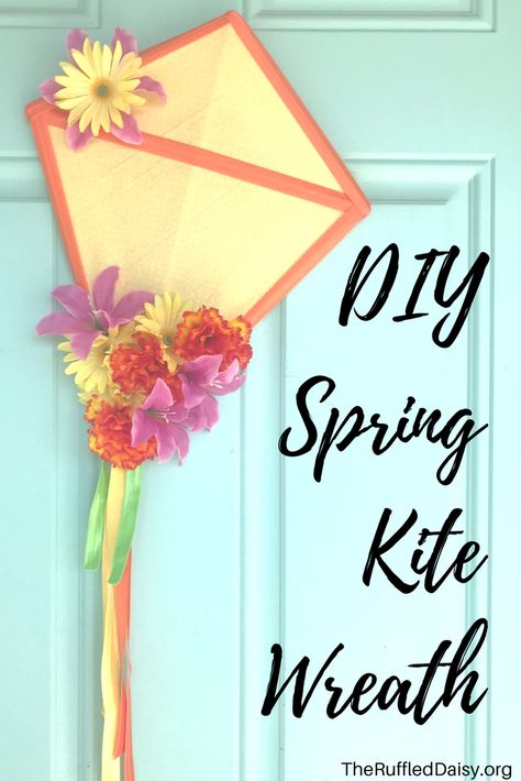 Easy DIY Spring Kite Wreath - The Ruffled Daisy Assisted Living Crafts, Welcome April, Diy Kite, Kites Craft, Spring Door Decoration, May Crafts, April Crafts, Diy Spring Wreath, Crafts For Seniors