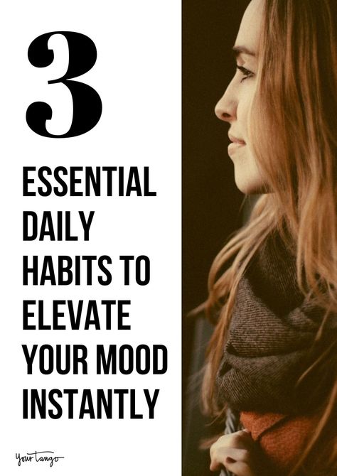 3 Essential Daily Habits To Elevate Your Mood Instantly | Rana Al-Falaki | YourTango #selflove #positivity How To Change Your Mood, How To Improve Mood, How To Get Out Of A Negative Mindset, How To Break Bad Habits, Changing Bad Habits, Be More Positive, When Youre Feeling Down, Boost Your Mood, Mood Boosters