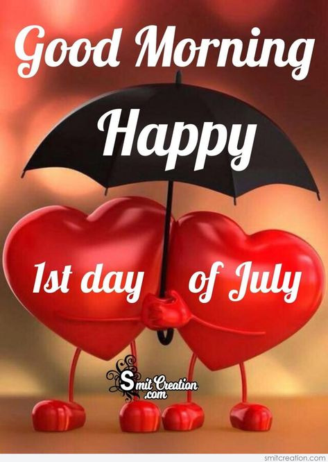 Happy First Day of July! 7/1/20 Happy New Month Of July Quotes, Good Morning July 1st Quotes, Happy 1st Day Of July, Happy July 1st Images, July Images Month Of, 1st July Quotes, Happy New Month Of July, Good Morning July 1st, Happy July 1st Quotes