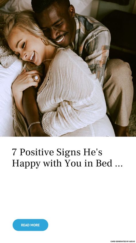 7 #Positive ✅ #Signs 🚦 He's #Happy 😊 with You in Bed 🛌 ... - #Love Positive Signs, Man In Love, Your Man, New Tricks, Love You, Drive, Couple Photos, Signs, Bed