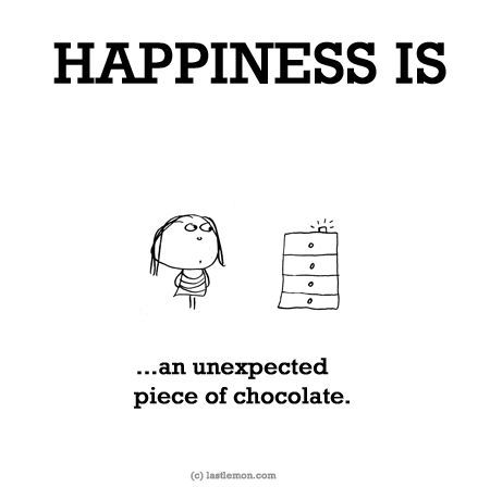 http://lastlemon.com/happiness/ha0046/ HAPPINESS IS: An unexpected piece of chocolate. Chocolate Facts, Happy Drawings, June Quotes, Chocolate Quotes, What Is Happiness, Funny Monsters, Choose Joy, Happy Thoughts, The Little Things