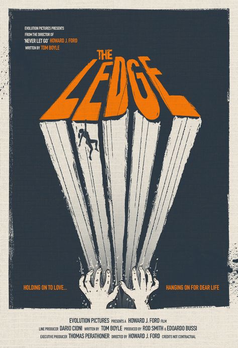 The ledge final dribbble The Ledge Movie, Teaser Poster, Desain Editorial, The Ledge, Print Design Art, Thriller Movie, Movie Posters Design, Poster Design Inspiration, Latest Movie