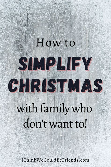 Most of us want to simplify Christmas, but we hesitate because we know everyone in our family won't agree. But we CAN push past our fear and have these (sometimes) tough conversations about Holiday gifts Decluttering Motivation, Minimalism Tips, Simplify Christmas, Minimalism Inspiration, A Simple Christmas, Christmas Peace, Christmas Simple, Southern Christmas, Simplify Life