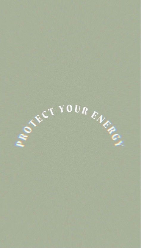 Save Your Energy Quote, Energy Astethic, Green Aura Wallpaper Iphone, Protect Your Energy Wallpaper, Spiritual Healing Wallpaper, Protect Your Energy Aesthetic, Apple Watch Faces Backgrounds, March Energy, Aura Wallpaper Iphone Quotes