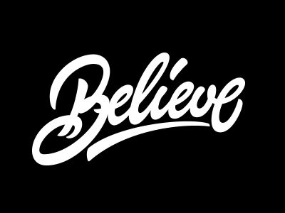 Believe by Sergey Shapiro Typography Served, Calligraphy Artist, Thanksgiving Quotes, Calligraphy Letters, Personal Portfolio, Graffiti Lettering, Typography Letters, Typography Fonts, T Shirts With Sayings