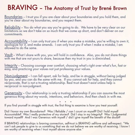 BRAVING - The Anatomy of Trust (Brene Brown) Anatomy Of Trust Brene Brown, Braving Brene Brown, Vulnerability Brene Brown, Brene Brown Vulnerability, Brené Brown, Brene Brown Quotes, Brene Brown, Mental And Emotional Health, Psychology Facts