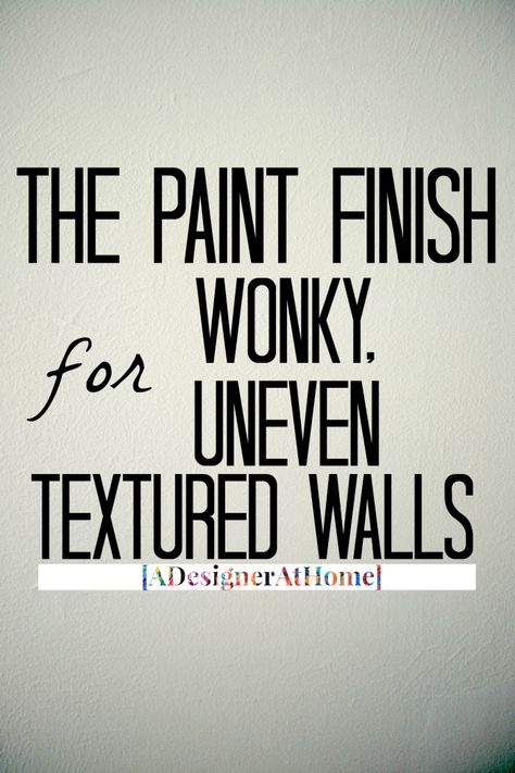 The Paint Finish for Wonky, Uneven Textured Walls http://www.adesignerathome.com/the-paint-finish-for-wonky-uneven-textured-walls/ Best Paint Color For Textured Walls, Knockdown Texture Walls, Trowel Texture, Color Washed Wood, Painting Tips And Tricks, Painting Textured Walls, Plaster Texture, Painting Walls, Eggshell Paint