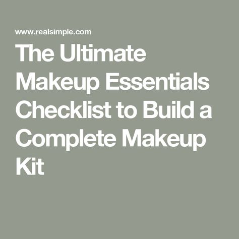 The Ultimate Makeup Essentials Checklist to Build a Complete Makeup Kit Complete Makeup Kit, Essentials Checklist, Complete Makeup, Makeup Bag Essentials, Turquoise Eyes, Must Have Items, Makeup Essentials, Everyday Makeup, Glam Makeup