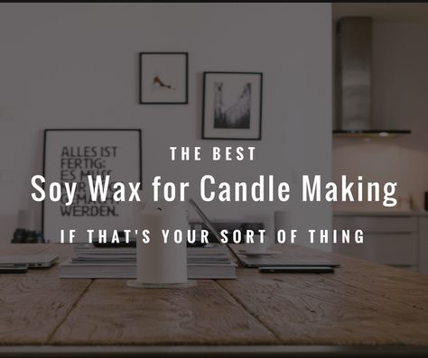 In the quest to build the healthier more long lasting candle, I have been delving into the world of soy candle wax. Everyone’s doing it, right? But I admittedly knew... Wax For Candle Making, Making Soy Candles, Candle Making Wax, Long Lasting Candles, Candle Making Business, Candle Base, Soy Candle Making, Clean Candle, Selling Candles