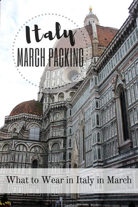 What to Wear to Italy in March (and What Not to Pack) Italy In March, Europe In March, Venice Italy Outfit, Italy Packing List, What To Wear In Italy, Italy Travel Outfit, Florence Cathedral, Duomo Florence, Europe Travel Outfits