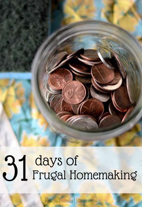 31 Days of Frugal Homemaking Tips, Tutorials and Encouragement | Frugal Family Home Frugal Homemaking, Homemaker Schedule, Penny Pinching, Homemaking Tips, Summer Fun For Kids, Frugal Family, Cleaning House, Fun Summer Activities, Life Help