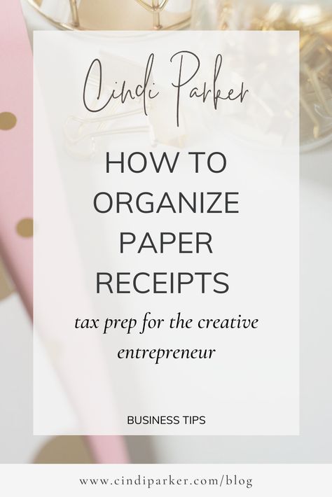 Organizing Important Papers, Tax Organization, Small Business Office, Business Folder, Receipt Organization, Tax Prep, Hot Mess Express, Organizing Paperwork, Finance Advice