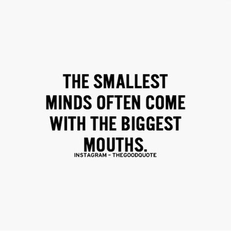 Small Minds Quotes, Big Mouth Quotes, I Tried Quotes, Mouth Quote, Small Minds, Man Up Quotes, Inspirational Quotes Pictures, Big Mouth, Squid Game