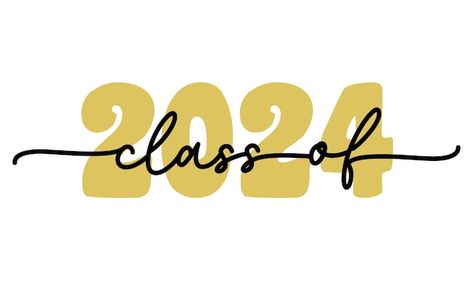 Vector class of 2024 graduation quote re... | Premium Vector #Freepik #vector #t-shirt-print #t-shirt-design #shirt-design #handwritten Class Of 2024 Aesthetic, Class Of 2024 Quotes, Class Of 2024 Logo, Graduation Aesthetic, Tufting Rugs, 2024 Graduate, Graduation Images, Grad Cap Decorated, Grad Shirts