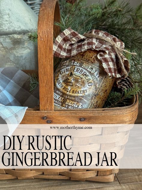 Rustic Gingerbread Jar DIY - Mother Thyme Busted Canvas, Mother Thyme, Easy Gingerbread, Quart Size Mason Jars, Coffee Label, Free Printable Tags, Plain Canvas, Stocking Ornament, Jar Diy