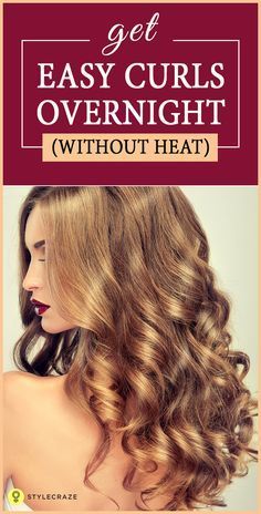 How To Get Pretty, Easy Curls Overnight Without Using A Single Hot Tool! Overnight Wet Hairstyles, Get Curly Hair Overnight, Sleep In Curls, Curl Hair Overnight, Wet Hair Overnight, Curl Hair Without Heat, Wet Hairstyles, Curling Thick Hair, Get Curly Hair