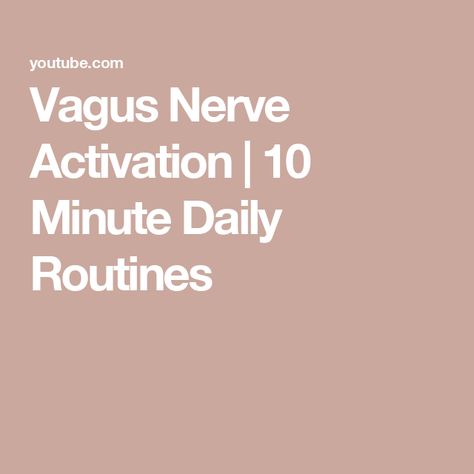 Vagus Nerve Activation | 10 Minute Daily Routines Vagus Nerve, Daily Routines, Brain Health, 10 Minute, Your Brain, Nerve, Daily Routine, Brain, The Creator